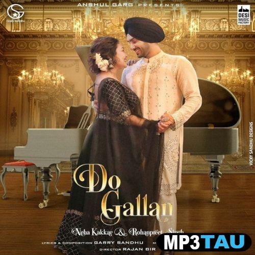 download Do-Gallan-(Rohanpreet-Singh) Neha Kakkar mp3